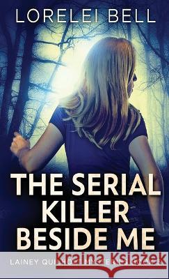 The Serial Killer Beside Me Lorelei Bell 9784824152381 Next Chapter - książka