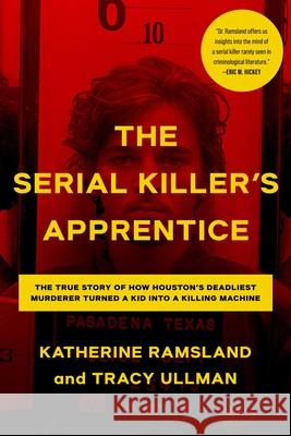The Serial Killer's Apprentice Katherine Ramsland 9781613166406  - książka