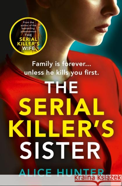 The Serial Killer’s Sister Alice Hunter 9780008562212 HarperCollins Publishers - książka