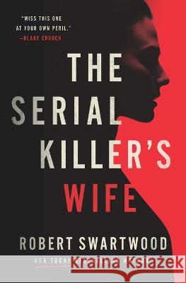 The Serial Killer's Wife Robert Swartwood   9781945819315 RMS Press - książka