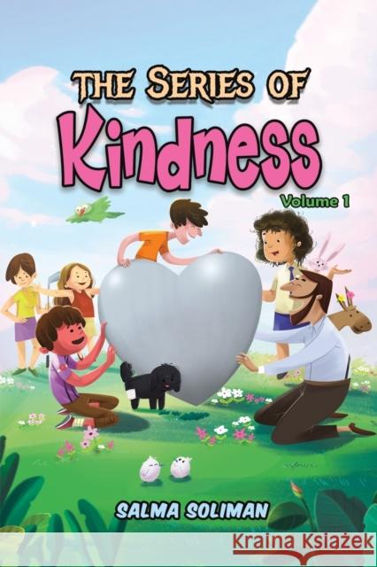 The Series Of Kindness: Volume 1 Salma Soliman 9781528939379 Austin Macauley Publishers - książka