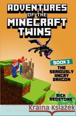 The Seriously Angry Dragon: An Unofficial Minecraft Book Rick Redstone 9780645619331 Comms Collective Pty Ltd - książka