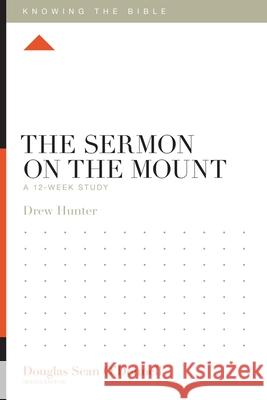 The Sermon on the Mount Drew Hunter 9781433589409 Crossway Books - książka