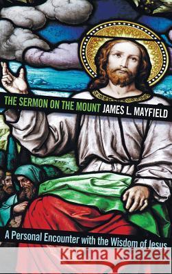 The Sermon on the Mount James L Mayfield 9781498261760 Wipf & Stock Publishers - książka