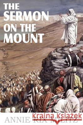 The Sermon on the Mount Annie Rix Militz 9781612032825 Bottom of the Hill Publishing - książka