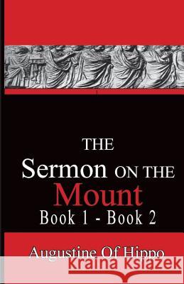 The Sermon On The Mount - Augustine of Hippo: Pathways To The Past Augustine of Hippo 9780996616522 Published by Parables - książka