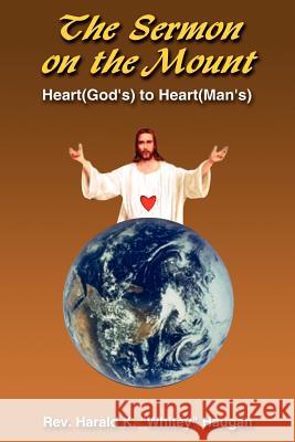 The Sermon on the Mount: Heart(God's) to Heart(Man's) Haugan, Harald K. 9781418494186 Authorhouse - książka