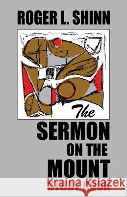 The Sermon on the Mount Study Book Roger L. Shinn 9781479427529 White Ivy Press - książka