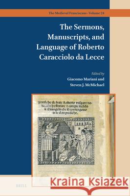 The Sermons, Manuscripts, and Language of Roberto Caracciolo Da Lecce Giacomo Mariani Steven J. McMichael 9789004707511 Brill - książka