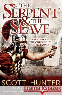 The Serpent and the Slave Scott Hunter 9780956151049 Myrtle Villa Publishing - książka