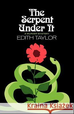 The Serpent Under It: A Murder Mystery Edith Taylor 9780393344943 W. W. Norton & Company - książka