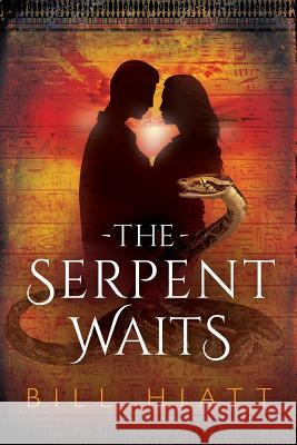 The Serpent Waits Bill Hiatt 9781793871923 Independently Published - książka