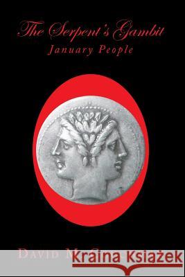 The Serpent's Gambit: January People Couchman, David M. 9781493153923 Xlibris Corporation - książka