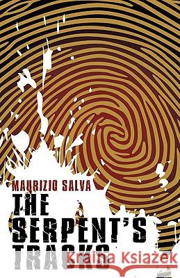 The Serpent's Tracks Salva Maurizi 9781440166990 iUniverse - książka