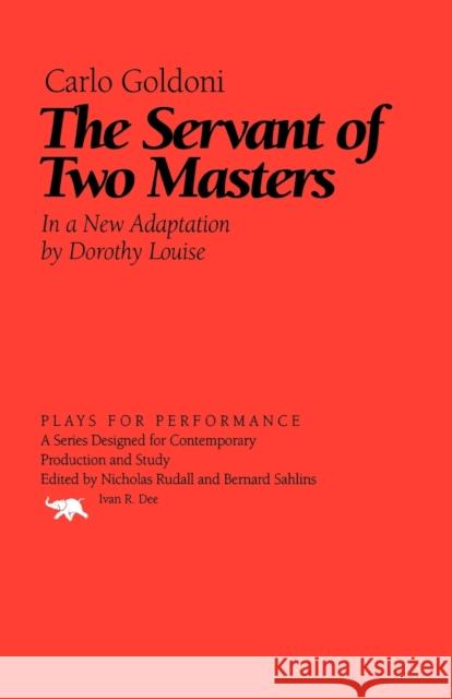 The Servant of Two Masters Carlo Goldoni Dorothy Louise Dorothy Louise 9781566635363 Ivan R. Dee Publisher - książka