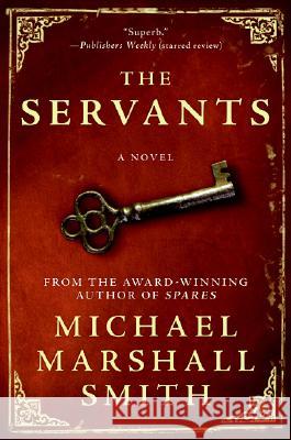 The Servants Michael Marshall Smith 9780061494161 Eos - książka