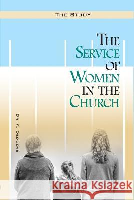 The Service of Women in the Church K. Deddens 9780886661243 Study - książka