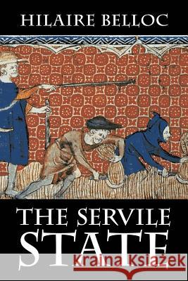 The Servile State Hilaire Belloc 9781948231053 Cavalier Books - książka