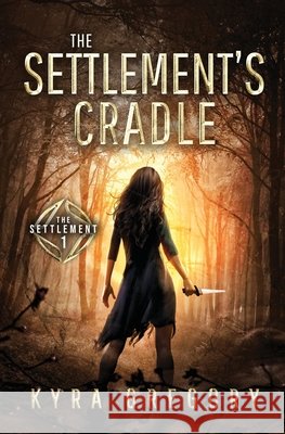 The Settlement's Cradle Kyra Gregory   9798724002806 Independently Published - książka
