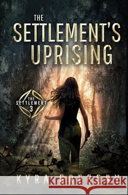 The Settlement's Uprising Kyra Gregory 9798506474593 Independently Published - książka