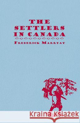 The Settlers in Canada Marryat, Frederick 9781409725831 Plaat Press - książka