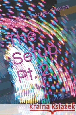The Setup Pt. 2: Stud Chronicles Thorpe, Catrina, Amos-Thorpe, Monique 9798553403690 Independently Published - książka