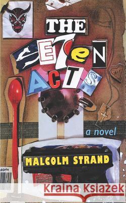 The Seven Acts Malcolm Strand 9781944296148 Silver Goat Media - książka