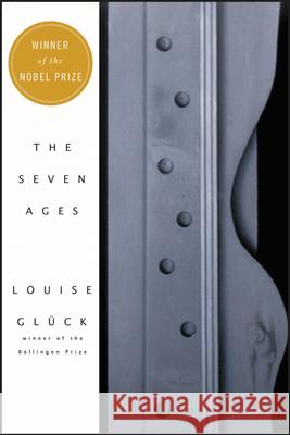 The Seven Ages Louise Gluck 9780060933494 Ecco - książka