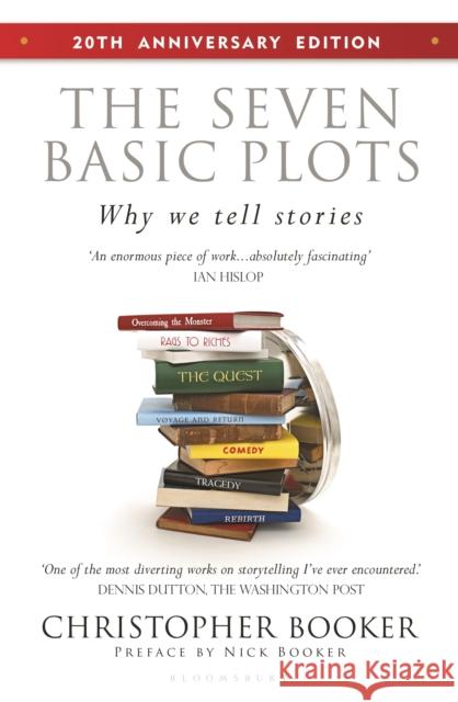 The Seven Basic Plots: Why We Tell Stories - 20th Anniversary Edition Christopher Booker Nick Booker 9781399415927 Bloomsbury Continuum - książka