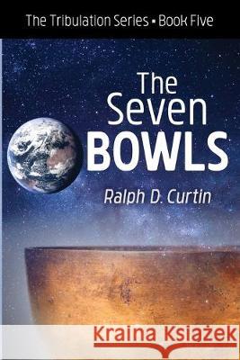 The Seven Bowls Ralph D. Curtin 9781532687655 Resource Publications (CA) - książka
