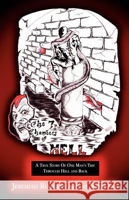 The Seven Chambers of Hell Jeremiah Rodgers, Gail Kirkland 9781594672125 Xulon Press - książka
