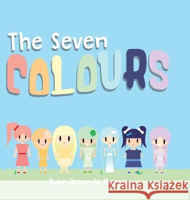 The Seven Colours Yuke Amanda Huang   9780228876052 Tellwell Talent - książka