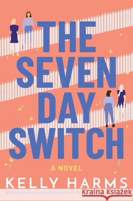 The Seven Day Switch: A Novel Kelly Harms 9781542027090 Amazon Publishing - książka