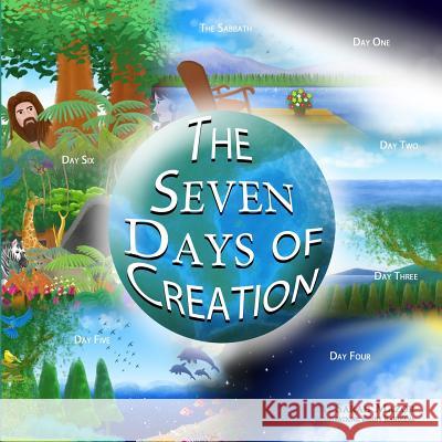 The Seven Days of Creation: Based on Biblical Texts Sarah Mazor Benny Rahdiana 9781519403490 Createspace Independent Publishing Platform - książka