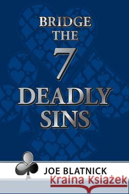 The Seven Deadly Sins Joe Blatnick 9781468522983 Authorhouse - książka