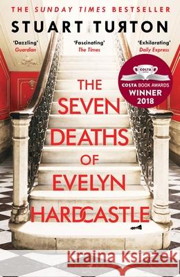 The Seven Deaths of Evelyn Hardcastle: the global million-copy bestseller Stuart Turton 9781408889510 Bloomsbury Publishing PLC - książka