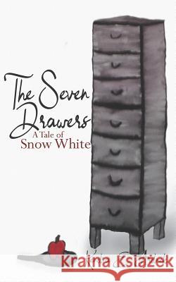 The Seven Drawers: A Tale of Snow White Kendra E Ardnek 9781729478295 Independently Published - książka