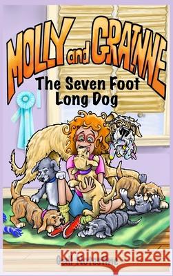 The Seven Foot Long Dog: A Molly and Grainne Story (Book 1) Gail E Notestine, Tracie Lynne Martin, Vivian Mainville 9781638772170 Vgd Legacy Press - książka