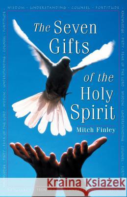 The Seven Gifts of the Holy Spirit Mitch Finley 9780764807190 Liguori Publications - książka