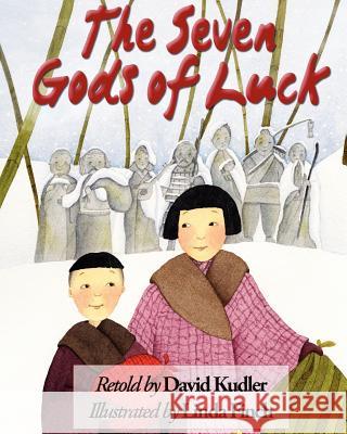 The Seven Gods of Luck David Kudler Linda Finch 9781938808005 Stillpoint Digital Press - książka