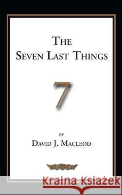 The Seven Last Things David J. MacLeod 9781725285859 Wipf & Stock Publishers - książka