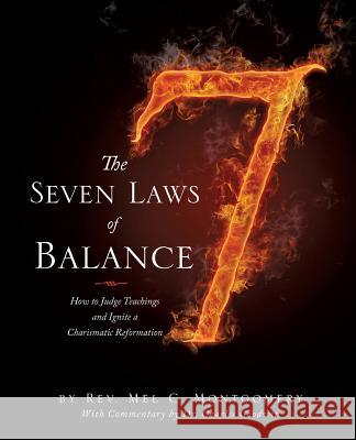 The Seven Laws of Balance REV Mel C Montgomery, Dr Charles Goodwin 9781498404891 Xulon Press - książka