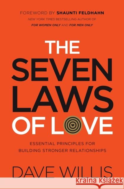 The Seven Laws of Love: Essential Principles for Building Stronger Relationships Dave Willis 9780718034337 Thomas Nelson - książka