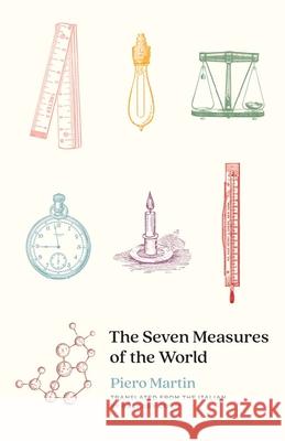 The Seven Measures of the World Martin, Piero 9780300280111 Yale University Press - książka