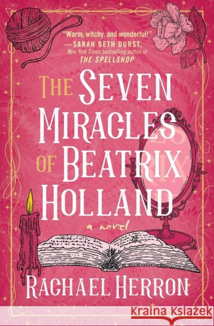 The Seven Miracles of Beatrix Holland Rachael Herron 9781538767320 Grand Central Publishing - książka