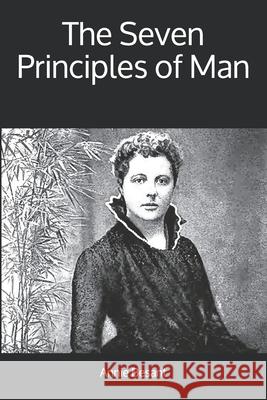 The Seven Principles of Man Annie Besant 9781912925292 Yesterday's World Publishing - książka