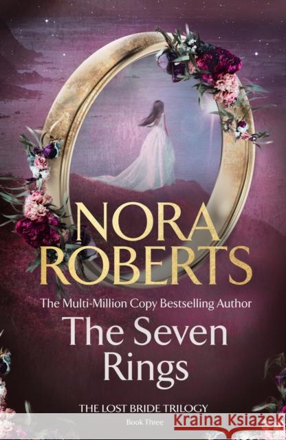 The Seven Rings (The Lost Bride Trilogy Book 3) Nora Roberts 9780349437552 Little, Brown Book Group - książka