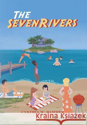 The Seven Rivers Cynthia W Hammer 9781546274575 Authorhouse - książka