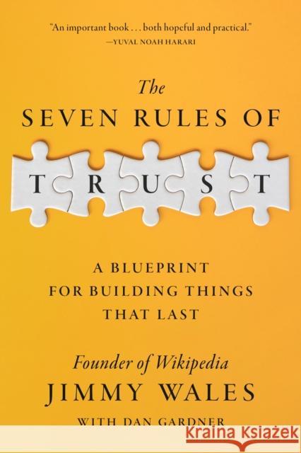 The Seven Rules of Trust: A Blueprint for Building Things That Last Jimmy Wales Dan Gardner 9780593727461 Crown Currency - książka