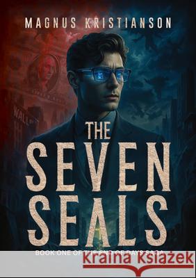 The Seven Seals: Book One Magnus Kristianson 9781636988535 Morgan James Fiction - książka